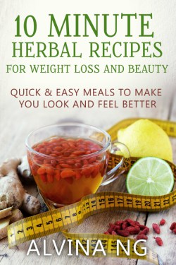Cover for 10 Minute Herbal Recipes for Weight Loss and Beauty