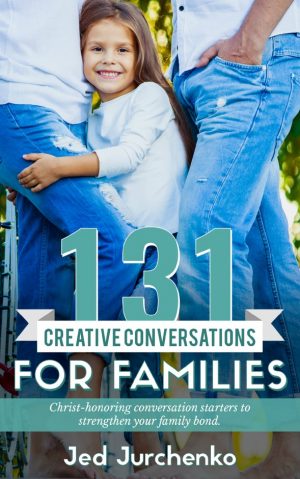 Cover for 131 Creative Conversations For Families