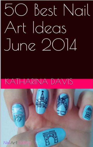 Cover for 50 Best Nail Art Ideas to Inspire