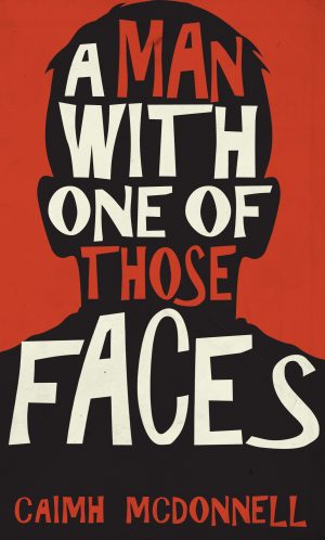 Cover for A Man with One of Those Faces