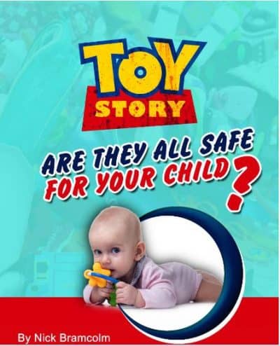 Cover for A New Toy Story: Are They All Safe For Your Child?