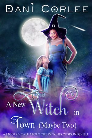 Cover for A New Witch in Town (Maybe Two)