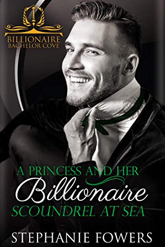 Cover for A Princess and Her Billionaire Scoundrel at Sea