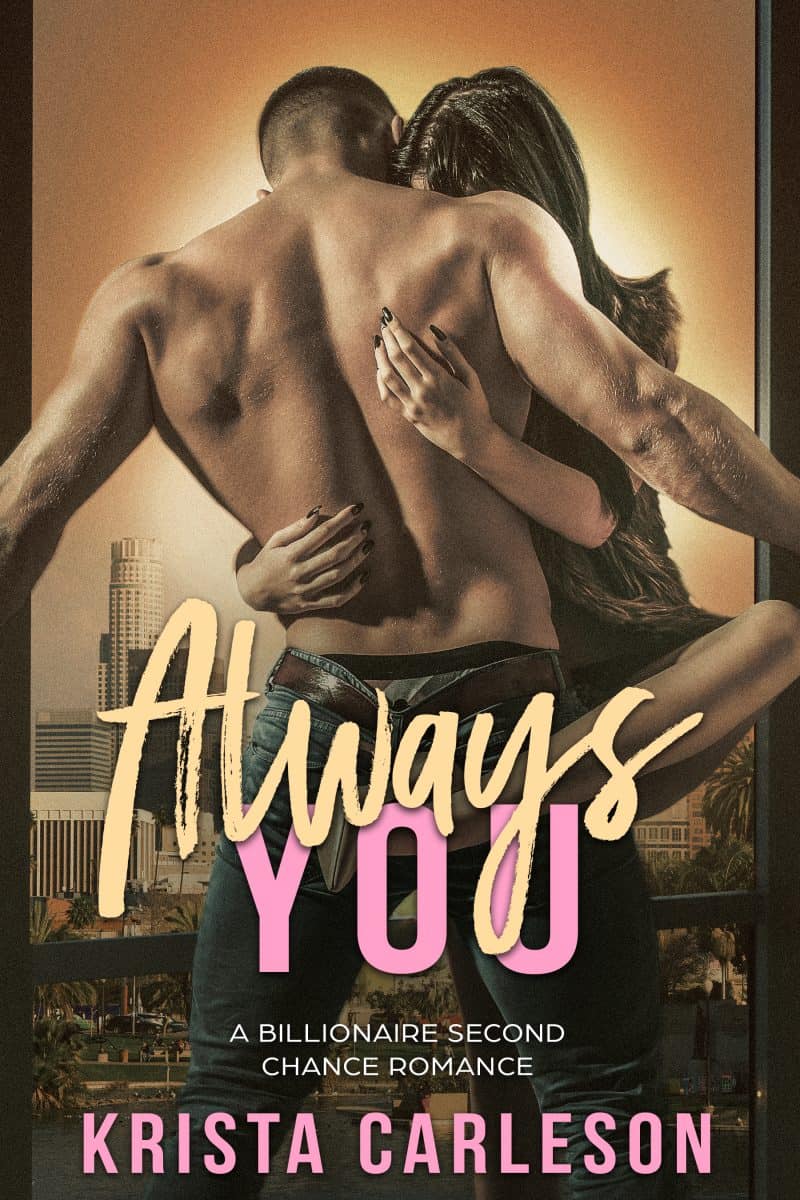 Cover for Always You: A Billionaire Second Chance Romance