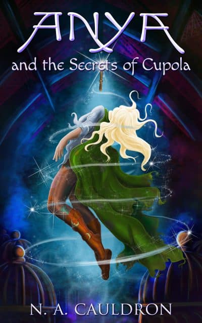 Cover for Anya and the Secrets of Cupola