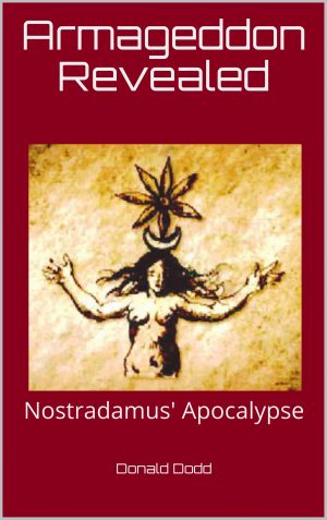 Cover for Armageddon Revealed: Nostradamus' Apocalypse