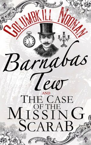 Cover for Barnabas Tew and the Case of the Missing Scarab