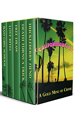 Cover for Californication: A Gold Mine of Crime