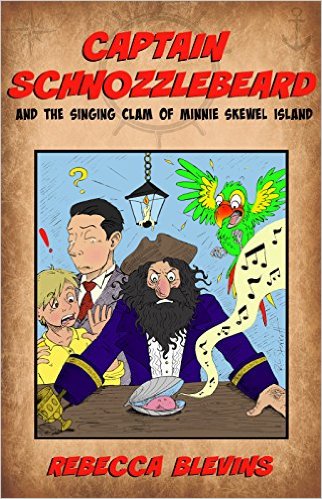 Cover for Captain Schnozzlebeard and the Singing Clam of Minnie Skewel Island
