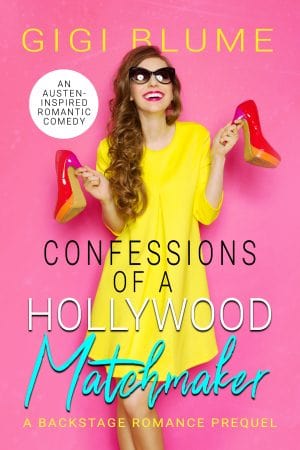 Cover for Confessions of a Hollywood Matchmaker: An Austen-Inspired Romantic Comedy Novella