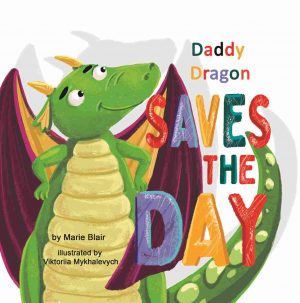 Cover for Daddy Dragon Saves the Day