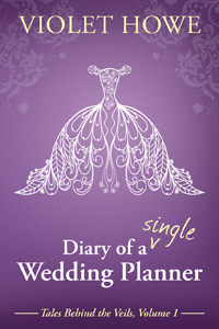 Cover for Diary of a Single Wedding Planner