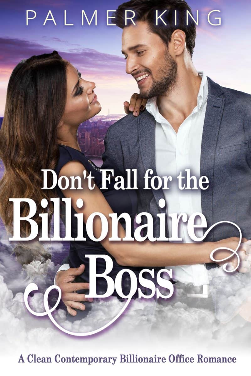 Cover for Don't Fall for the Billionaire Boss: A Clean Contemporary Office Romance