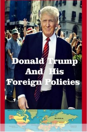 Cover for Donald Trump & His Foreign Policies