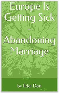 Cover for Europe Is Getting Sick - Abandoning Marriage