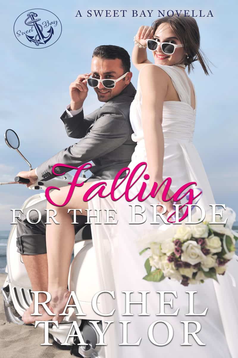 Cover for Falling For The Bride: A Sweet Bay Novella