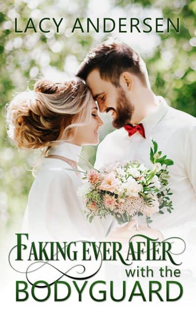 Cover for Faking Ever After with the Bodyguard