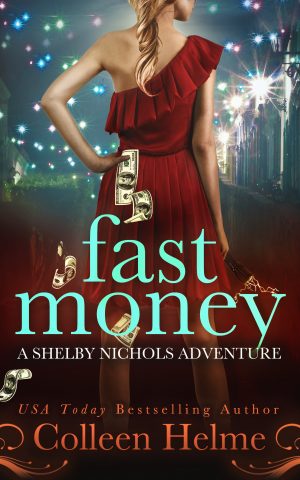 Cover for Fast Money: A Shelby Nichols Adventure