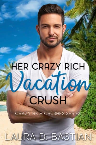Cover for Her Crazy Rich Vacation Crush