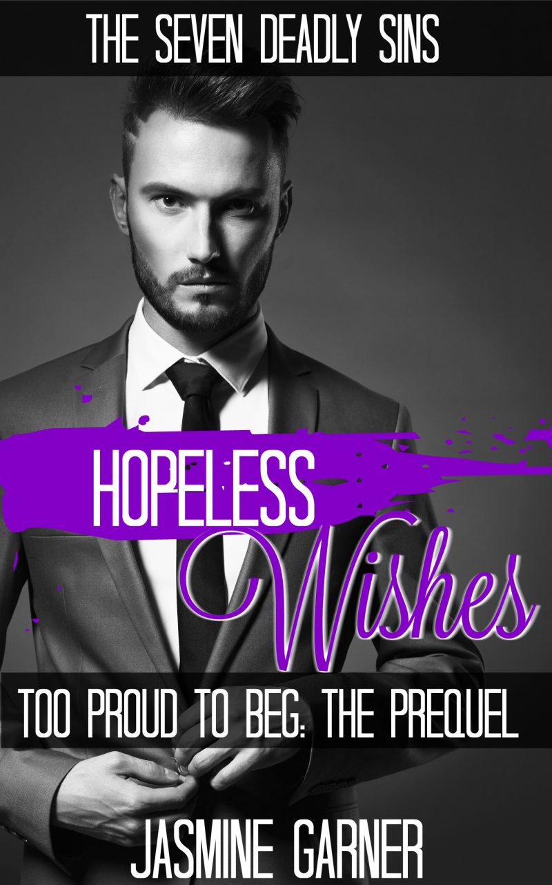 Cover for Hopeless Wishes: The Prequel to Too Proud to Beg