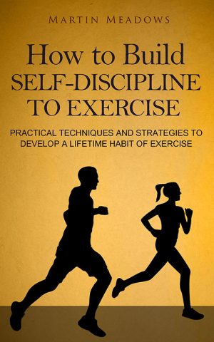 Cover for How to Build Self-Discipline to Exercise