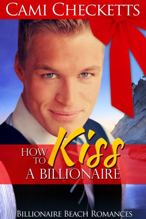 Cover for How to Kiss a Billionaire