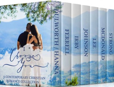 Cover for I Choose You Contemporary Christian Romance Collection