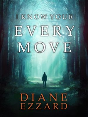 Cover for I Know Your Every Move