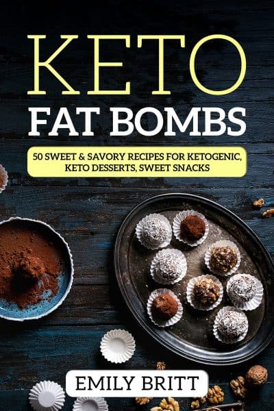 Cover for Keto Fat Bombs 50 Sweet & Savory Recipes for Ketogenic