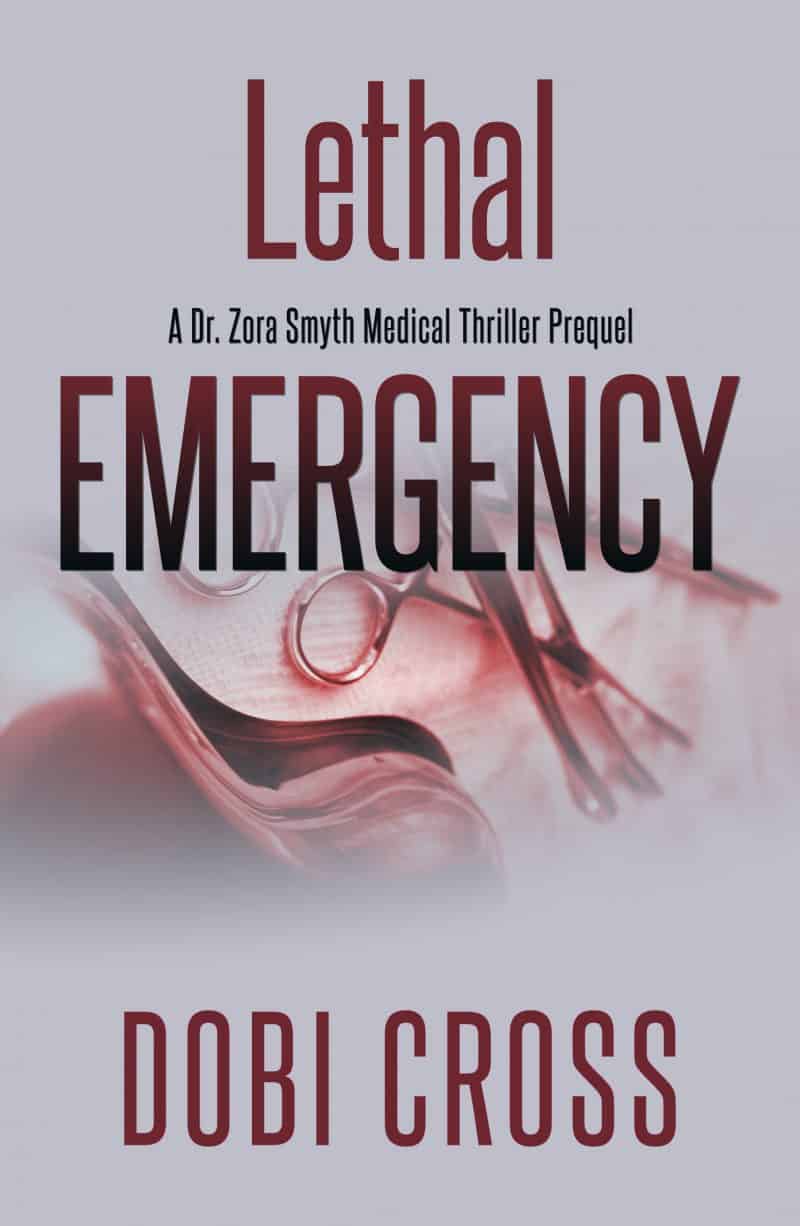 Cover for Lethal Emergency: A Dr. Zora Smyth Prequel