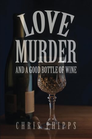 Cover for Love, Murder, and a Good Bottle of Wine