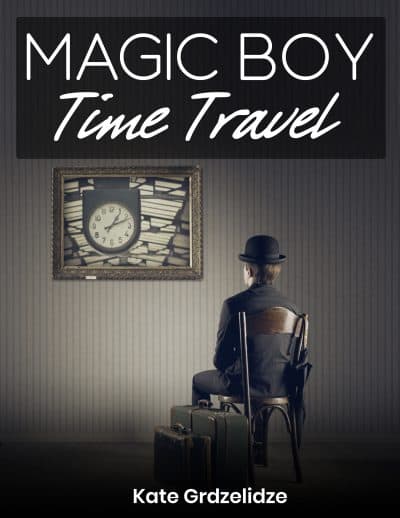 Cover for Magic Boy : Time Travel