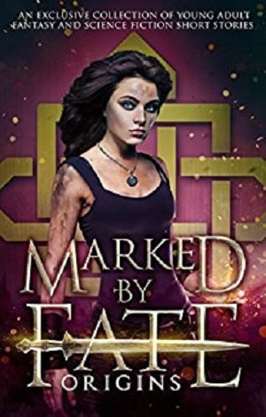 Cover for Marked by Fate: Origins
