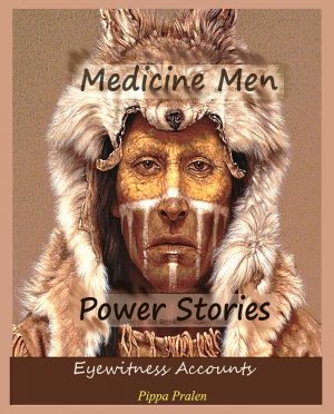 Cover for Medicine Men Power Stories: Eyewitness Accounts