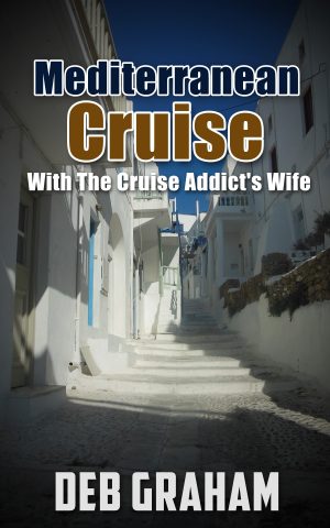 Cover for Mediterranean Cruise With The Cruise Addict's Wife
