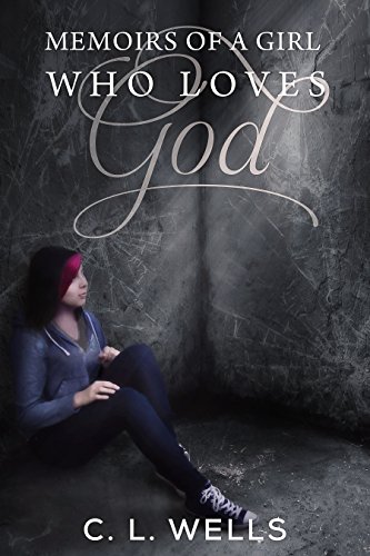 Cover for Memoirs of a Girl Who Loves God