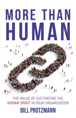 Cover for More Than Human – The Value of Cultivating the Human Spirit in Your Organization