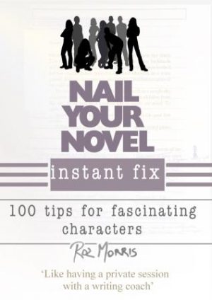 Cover for Nail Your Novel Instant Fix