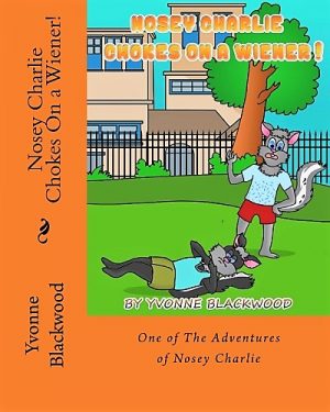 Cover for Nosey Charlie Chokes On A Wiener!