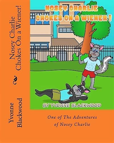Cover for Nosey Charlie Chokes On A Wiener!
