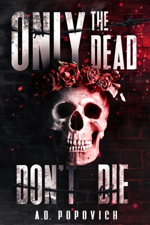 Cover for Only the Dead Don't Die