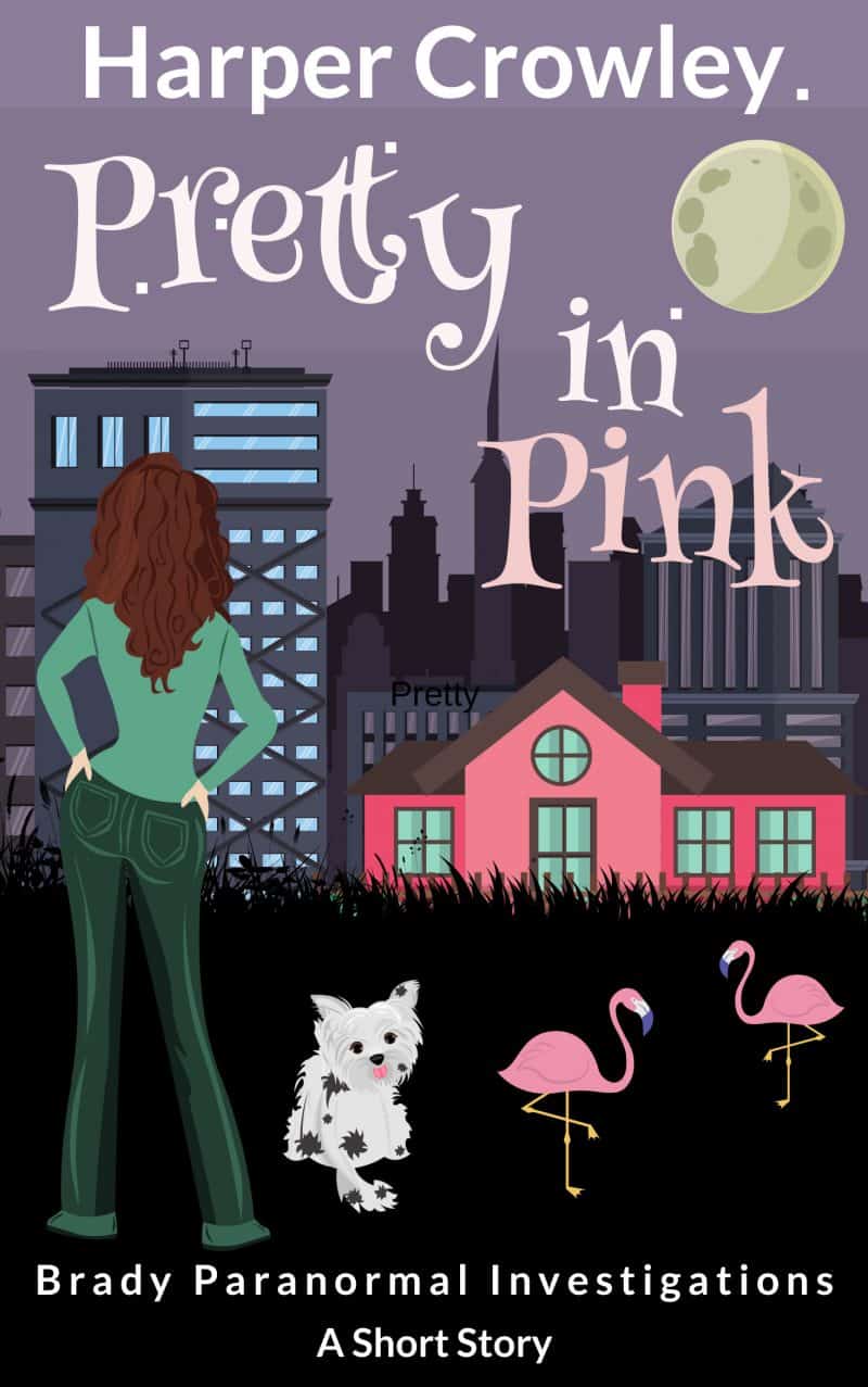 Cover for Pretty in Pink: Brady Paranormal Investigations (a short story)