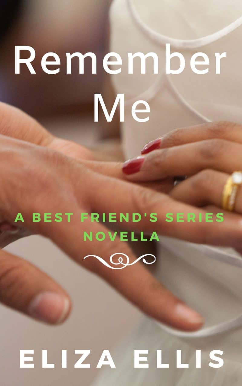 Cover for Remember Me: A Best Friend's Series Novella