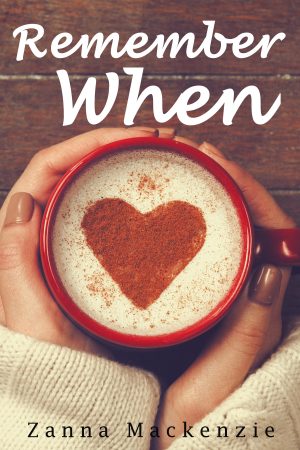 Cover for Remember When: A sweet and cozy romantic comedy