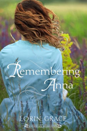 Cover for Remembering Anna an American Homespun Novella