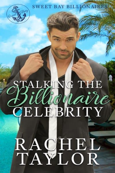 Cover for Stalking the Billionaire Celebrity