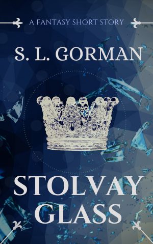 Cover for Stolvay Glass: A Fantasy Short Story