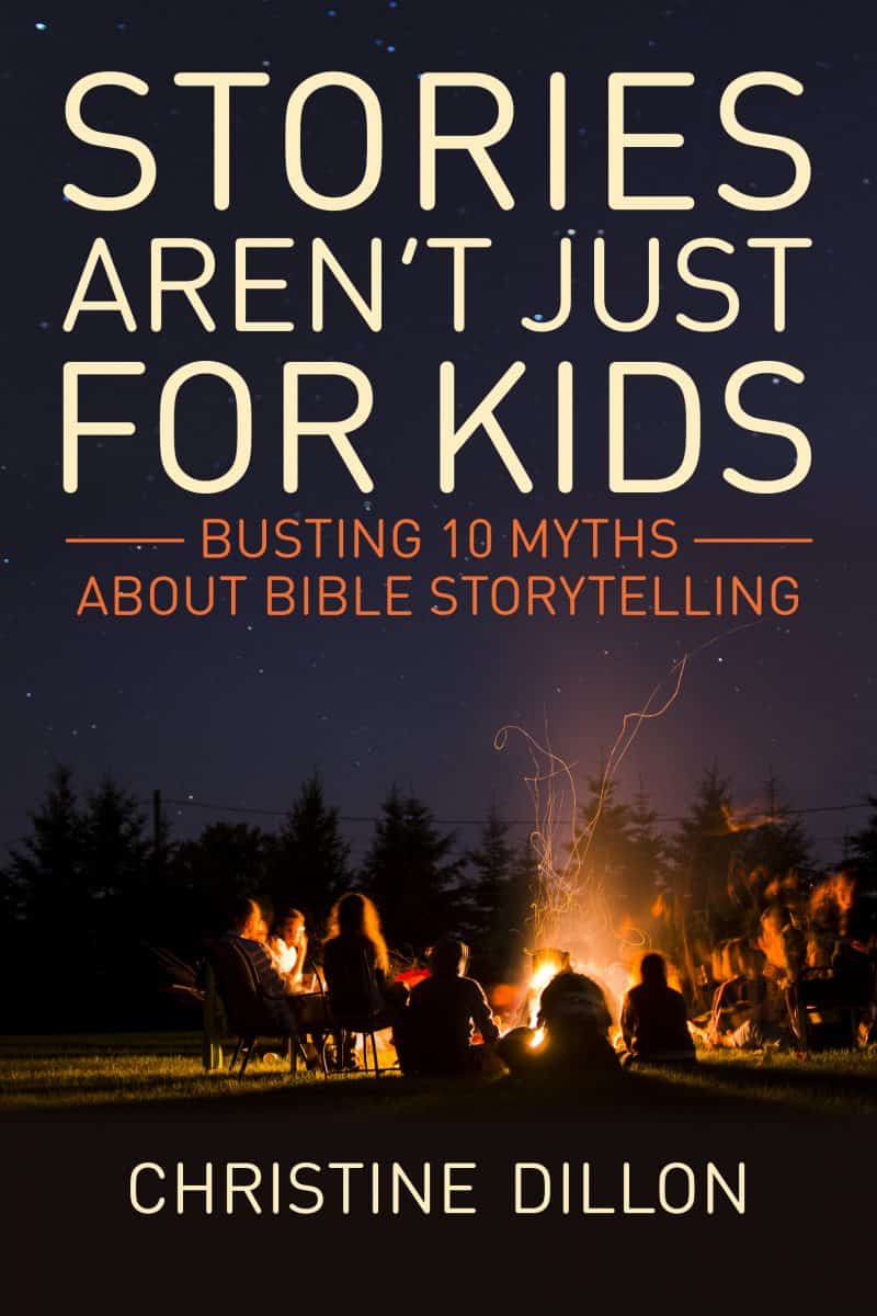 Cover for Stories aren't just for kids: Busting 10 myths about Bible storytelling