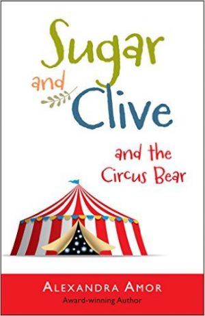 Cover for Sugar and Clive and the Circus Bear