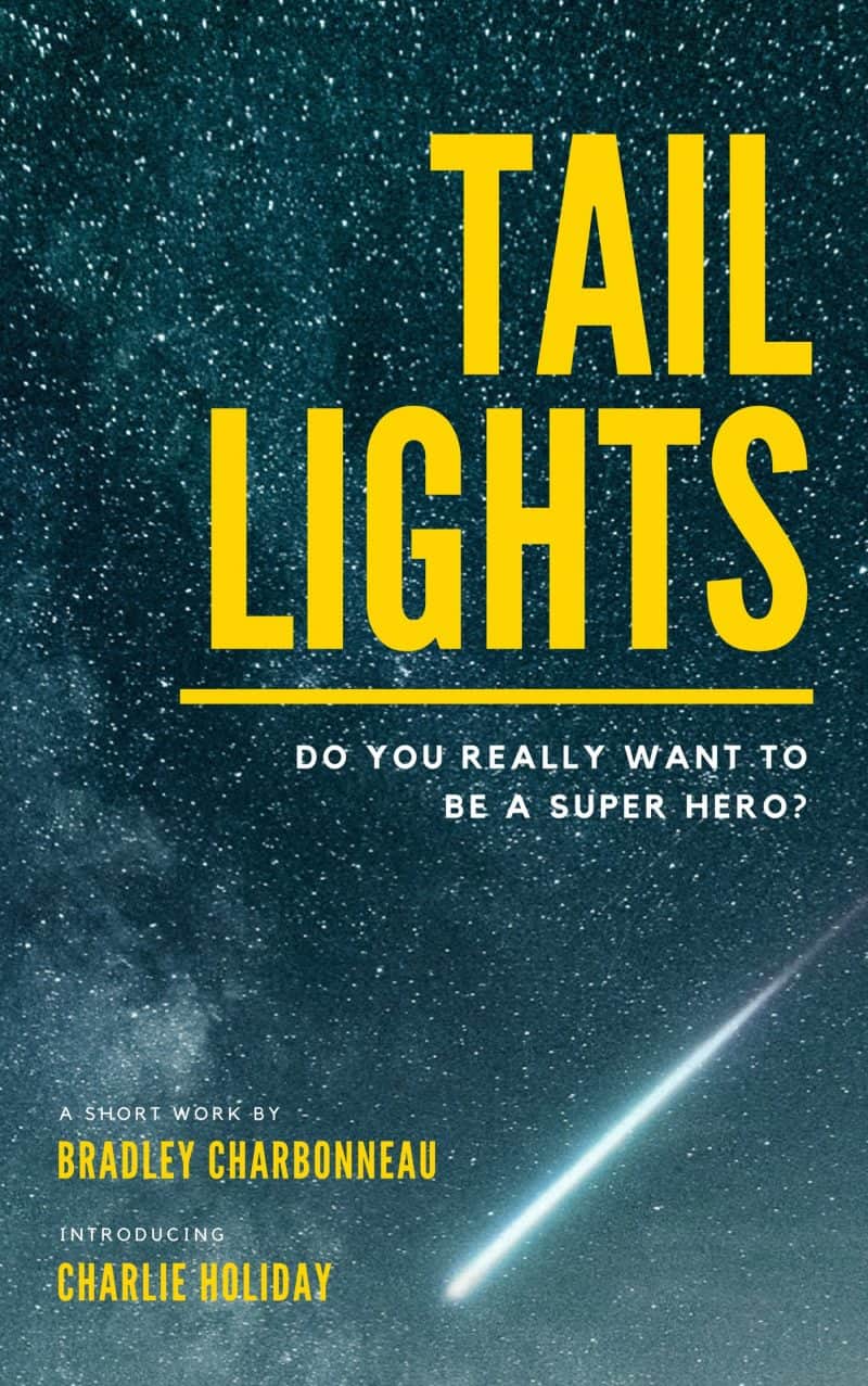 Cover for Tail Lights: Is this really how superheroes are born?